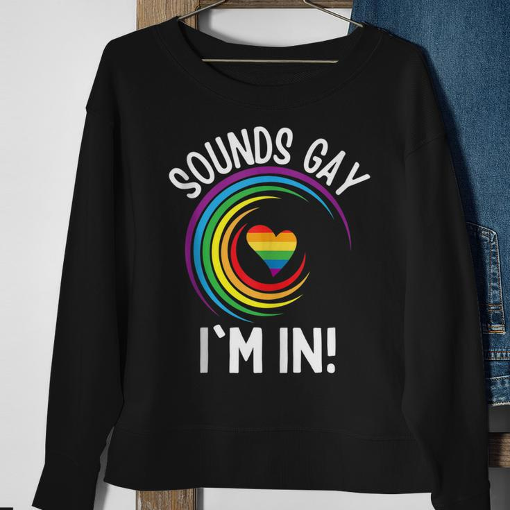 Gay Pride Sounds Gay Im In Men Women Lgbt Rainbow Sweatshirt Gifts for Old Women