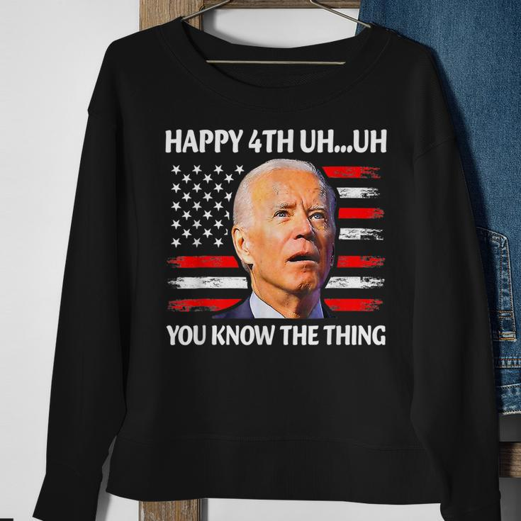 Happy Uh You Know The Thing Funny Joe Biden 4Th Of July Sweatshirt Gifts for Old Women
