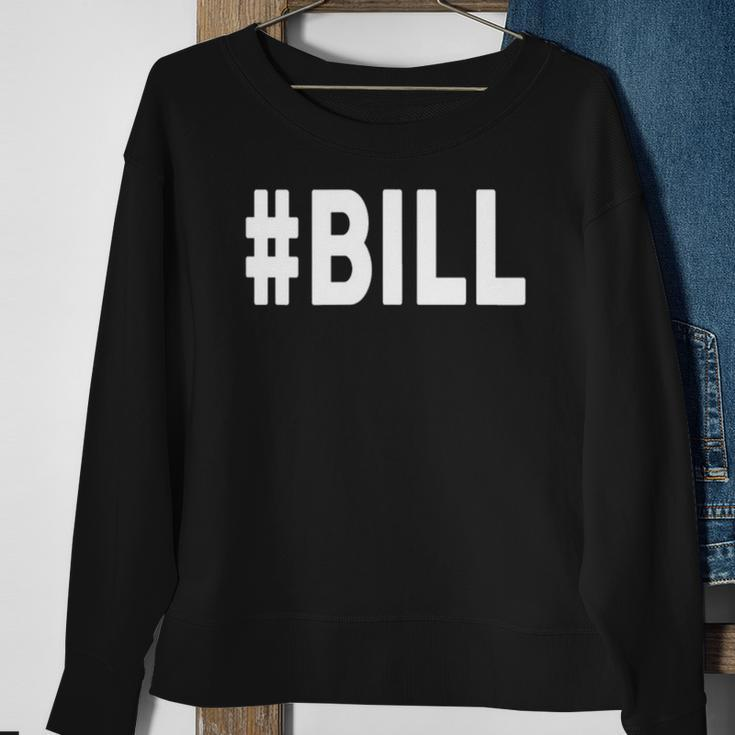 Hashtag Bill Name Bill Sweatshirt Gifts for Old Women