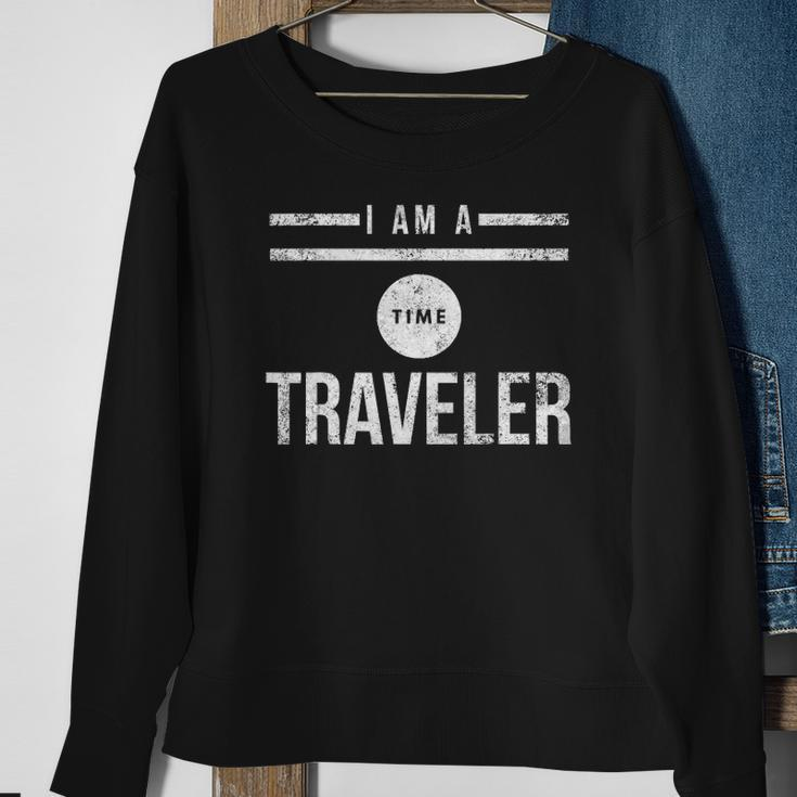 I Am A Time Traveler Sweatshirt Gifts for Old Women