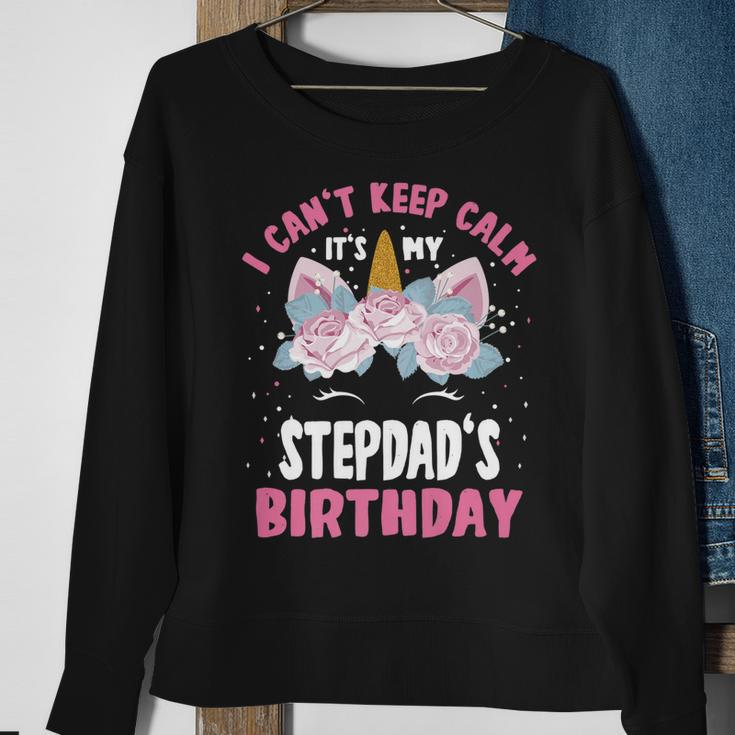 I Cant Keep Calm Its My Stepdad Birthday Bday Unicorn Sweatshirt Gifts for Old Women