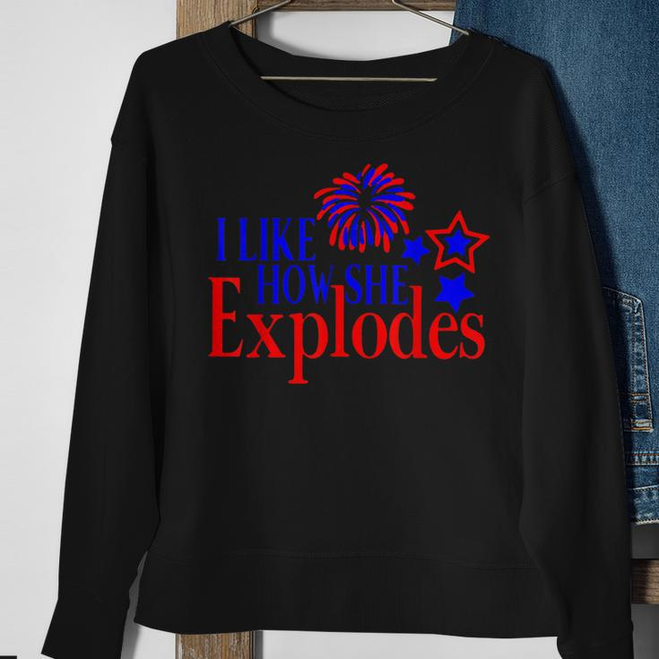I Like How She Explodes Funny 4Th Of July Matching Couple Sweatshirt Gifts for Old Women
