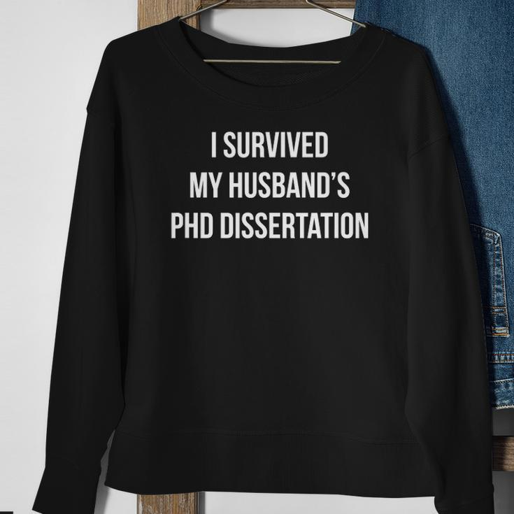 I Survived My Husbands Phd Dissertation Sweatshirt Gifts for Old Women