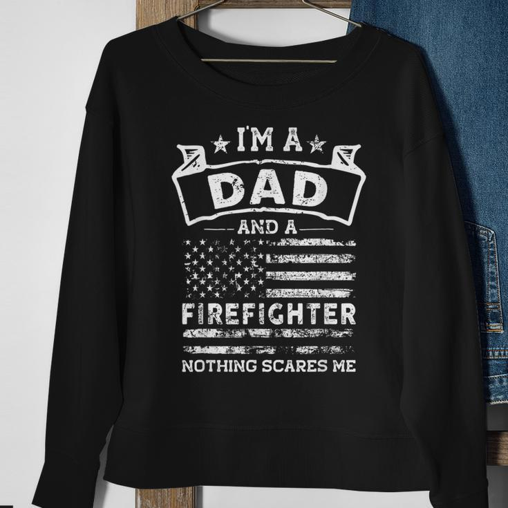 Im A Dad And Firefighter Funny Fathers Day & 4Th Of July Sweatshirt Gifts for Old Women