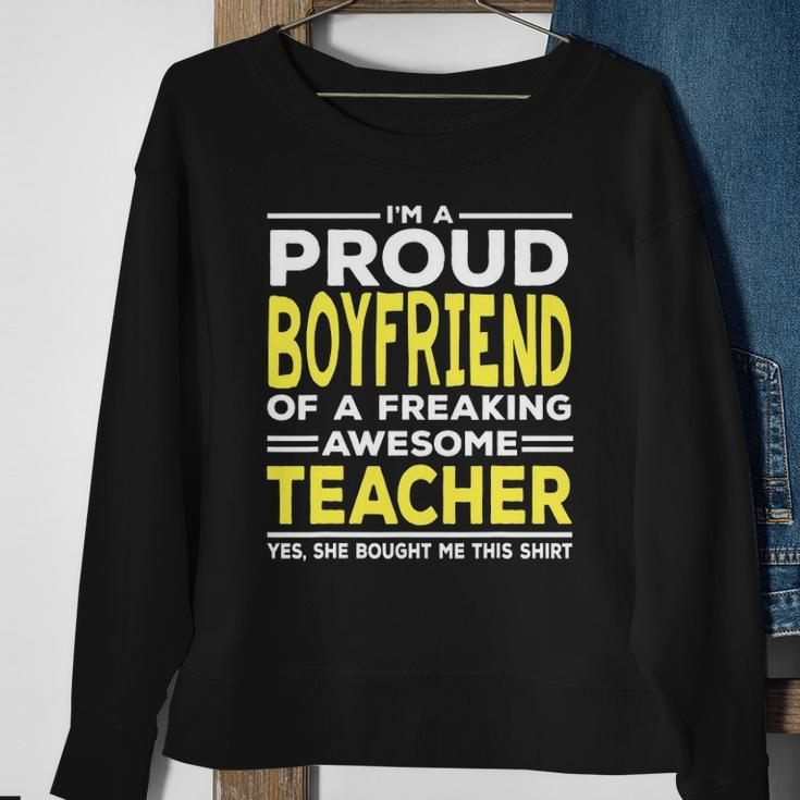 Im A Proud Boyfriend Of A Freaking Awesome Teacher Sweatshirt Gifts for Old Women