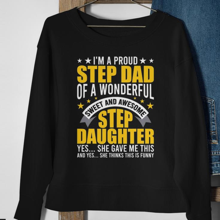 Im A Proud Step Dad Of Awesome Step Daughter Stepdad Sweatshirt Gifts for Old Women
