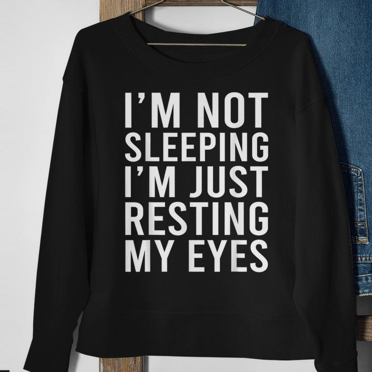 Im Not Sleeping Im Just Resting My Eyes Dad Joke Sweatshirt Gifts for Old Women