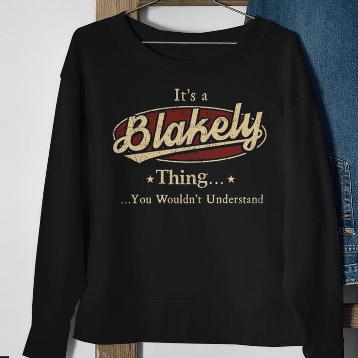 Its A Blakely Thing You Wouldnt Understand Shirt Personalized Name GiftsShirt Shirts With Name Printed Blakely Sweatshirt Gifts for Old Women