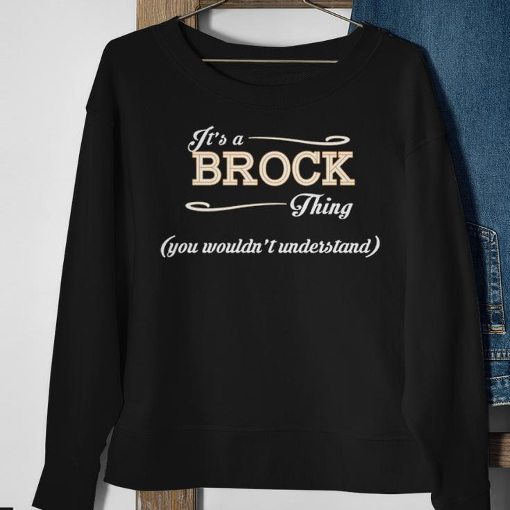 Its A Brock Thing You Wouldnt UnderstandShirt Brock Shirt For Brock Sweatshirt Gifts for Old Women