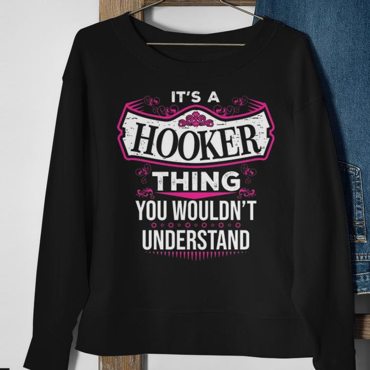 Its A Hooker Thing You Wouldnt UnderstandShirt Hooker Shirt For Hooker Sweatshirt Gifts for Old Women