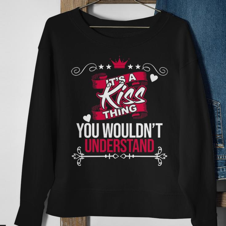 Its A Kiss Thing You Wouldnt UnderstandShirt Kiss Shirt For Kiss Sweatshirt Gifts for Old Women