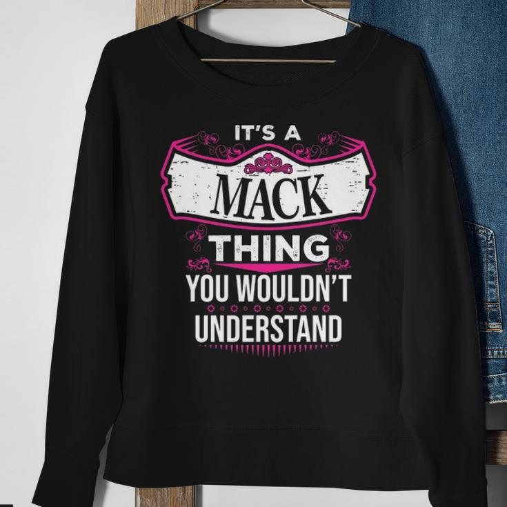 Its A Mack Thing You Wouldnt UnderstandShirt Mack Shirt For Mack Sweatshirt Gifts for Old Women