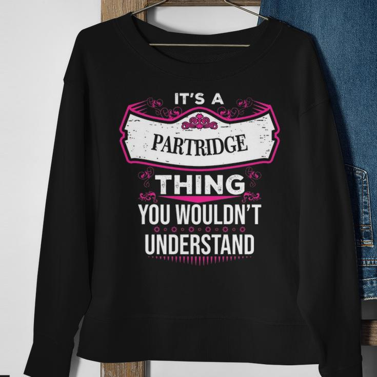 Its A Partridge Thing You Wouldnt UnderstandShirt Partridge Shirt For Partridge Sweatshirt Gifts for Old Women