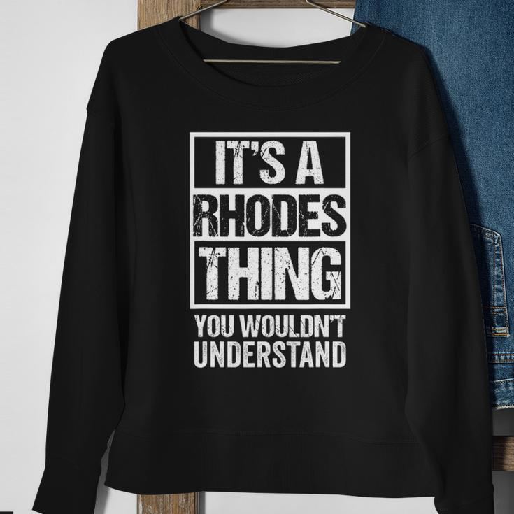 Its A Rhodes Thing You Wouldnt Understand Surname Name Sweatshirt Gifts for Old Women