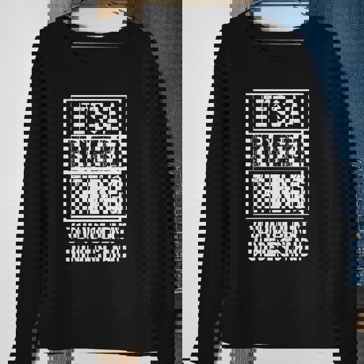 Its A Rivera Thing You Wouldnt Understand - Family Name Sweatshirt Gifts for Old Women