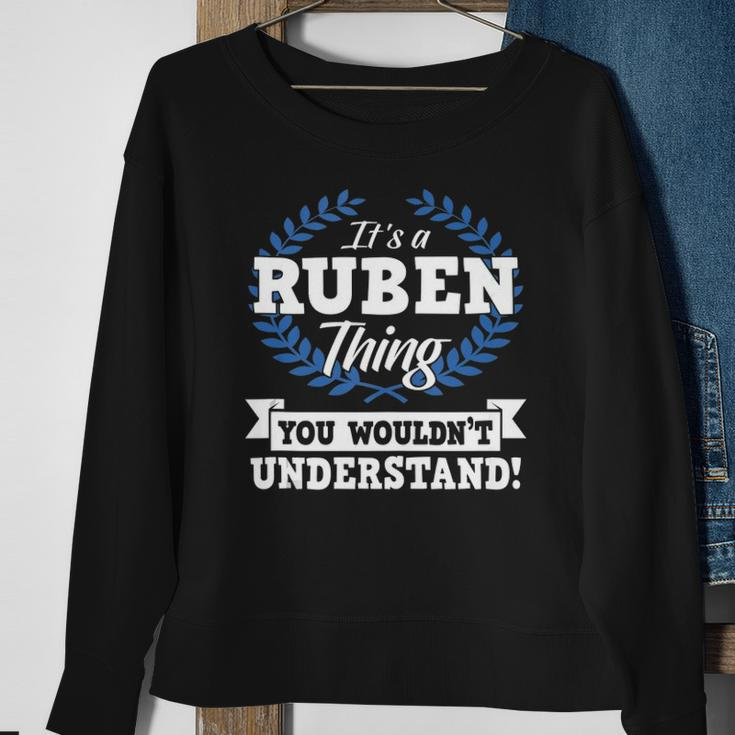 Its A Ruben Thing You Wouldnt Understand Name Sweatshirt Gifts for Old Women