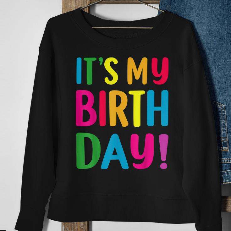 Its My Birthday For Ns Birthday Gift Sweatshirt Gifts for Old Women
