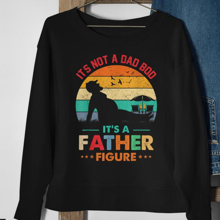 Its Not A Dad Bod Its A Father Figure Fathers Day Dad Jokes Sweatshirt Gifts for Old Women
