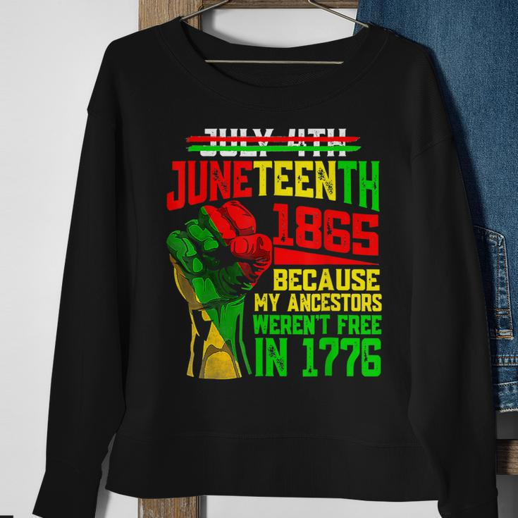 July 4Th Junenth 1865 Because My Ancestors Mens Girls Sweatshirt Gifts for Old Women