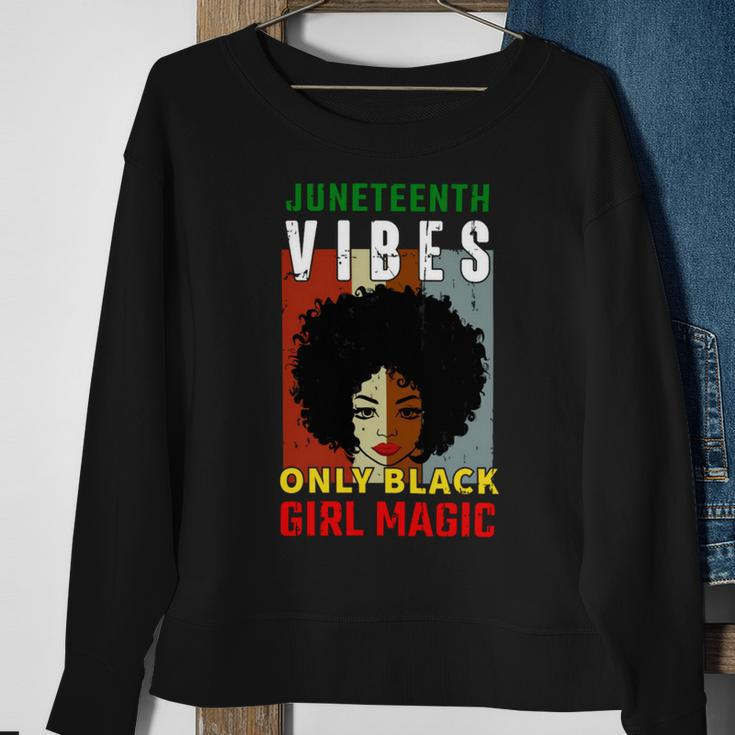 Juneteenth Vibes Only Black Girl Magic Tshirt Sweatshirt Gifts for Old Women