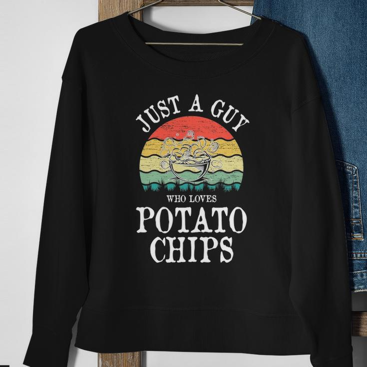 Just A Guy Who Loves Potato Chips Sweatshirt Gifts for Old Women