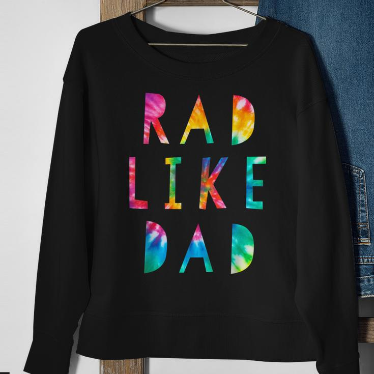 Kids Rad Like Dad Tie Dye Funny Father’S Day Kids Boys Son Sweatshirt Gifts for Old Women