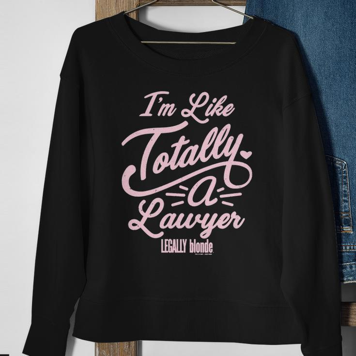 Legally Blonde Im Like Totally A Lawyer Quote Sweatshirt Gifts for Old Women