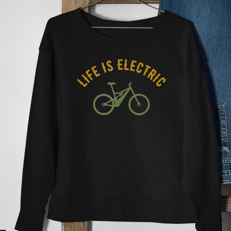 Life Is Electric E-Bike Cycling Lovers Gift Sweatshirt Gifts for Old Women