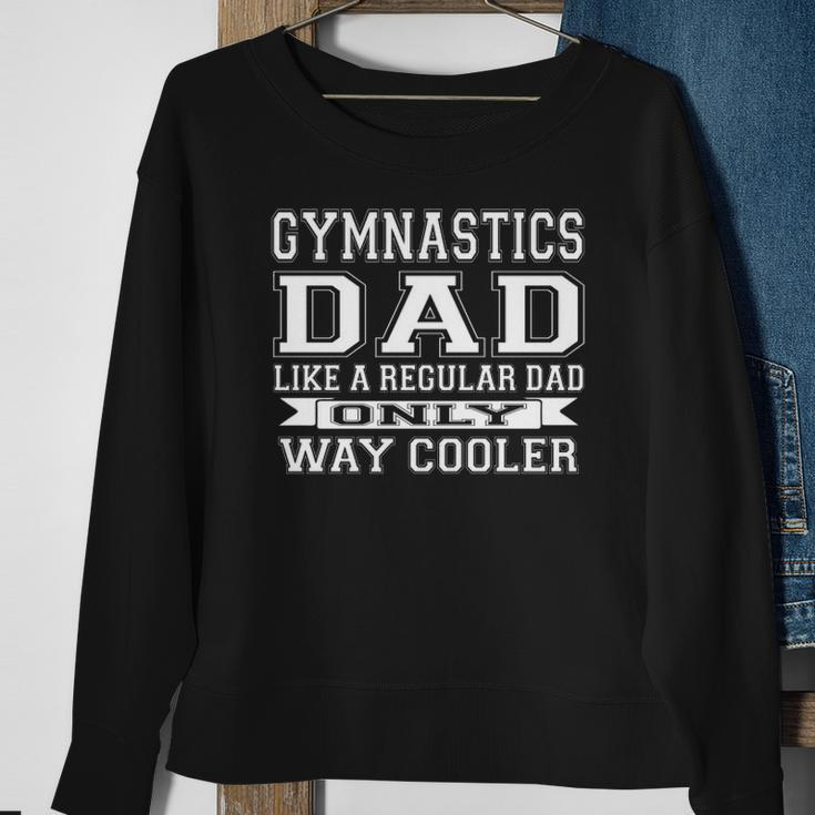 Like A Regular Dad Only Way Cooler Gymnastics Dad Sweatshirt Gifts for Old Women