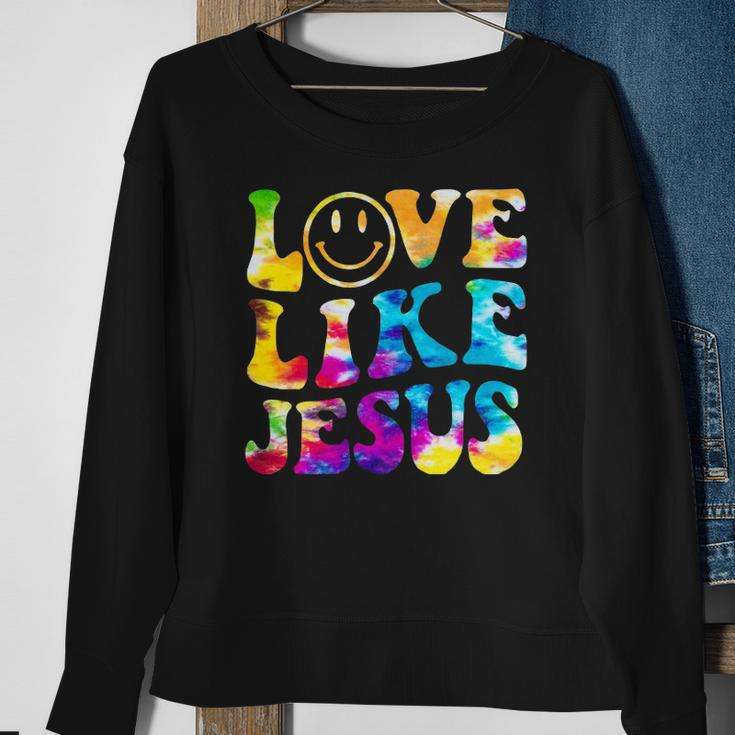 Love Like Jesus Tie Dye Faith Christian Jesus Men Women Kid Sweatshirt Gifts for Old Women