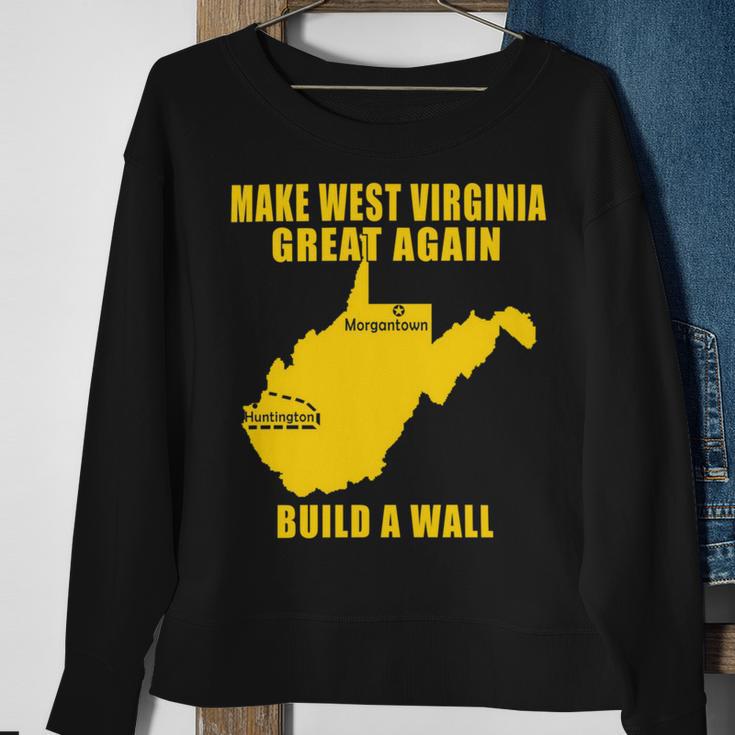 Make West Virginia Great Again Build A Wall Sweatshirt Gifts for Old Women