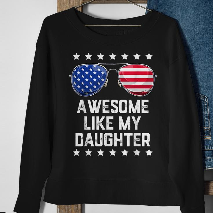 Mens Awesome Like My Daughter Sunglasses 4Th Of July Gift Dad Men Sweatshirt Gifts for Old Women