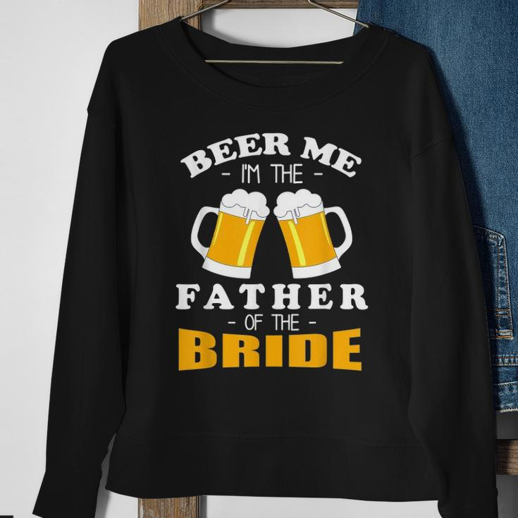 Mens Beer Me Im The Father Of The Bride Sweatshirt Gifts for Old Women