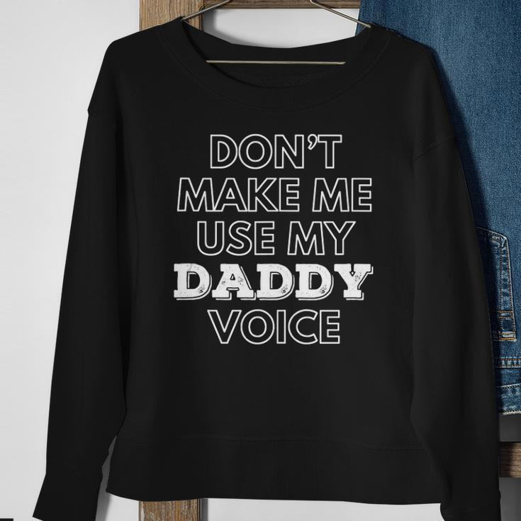 Mens Dont Make Me Use My Daddy Voice Funny Lgbt Gay Pride Sweatshirt Gifts for Old Women