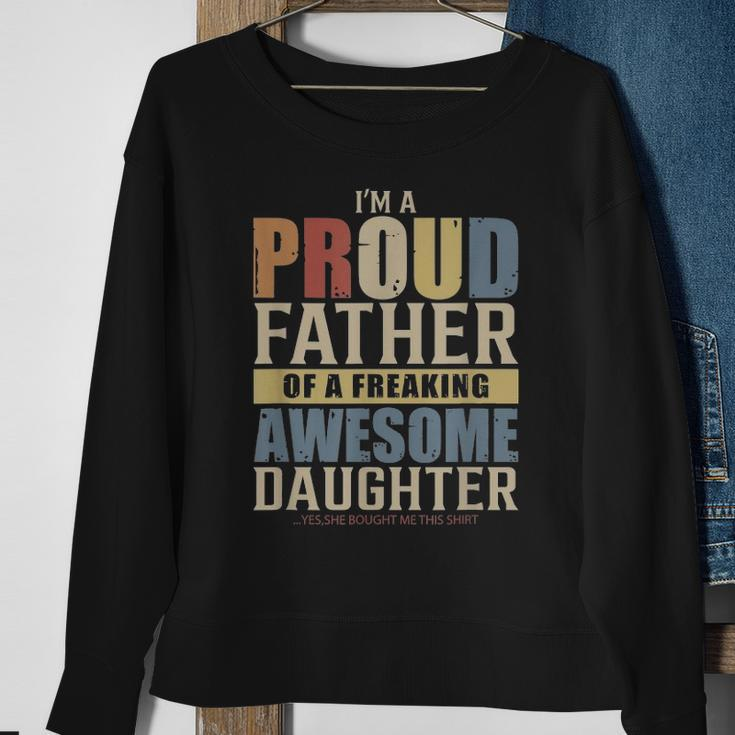 Mens Im A Proud Father Of A Freaking Awesome Daughter Sweatshirt Gifts for Old Women