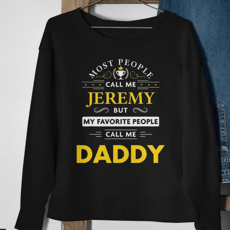 Mens Jeremy Name Gift - Daddy Sweatshirt Gifts for Old Women