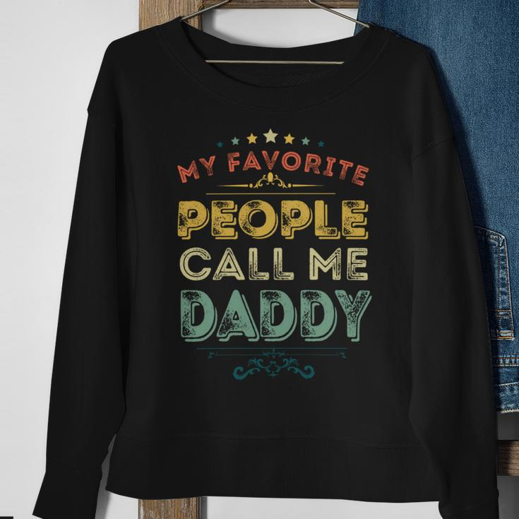 Mens My Favorite People Call Me Daddy Retro Fathers Day Gift Sweatshirt Gifts for Old Women