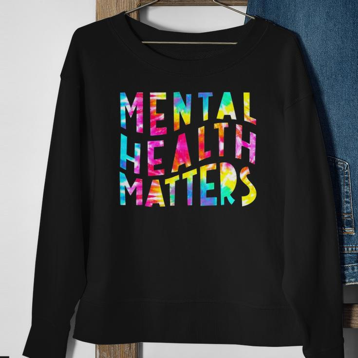 Mental Health Matters Tie Dye Mental Health Awareness Sweatshirt Gifts for Old Women