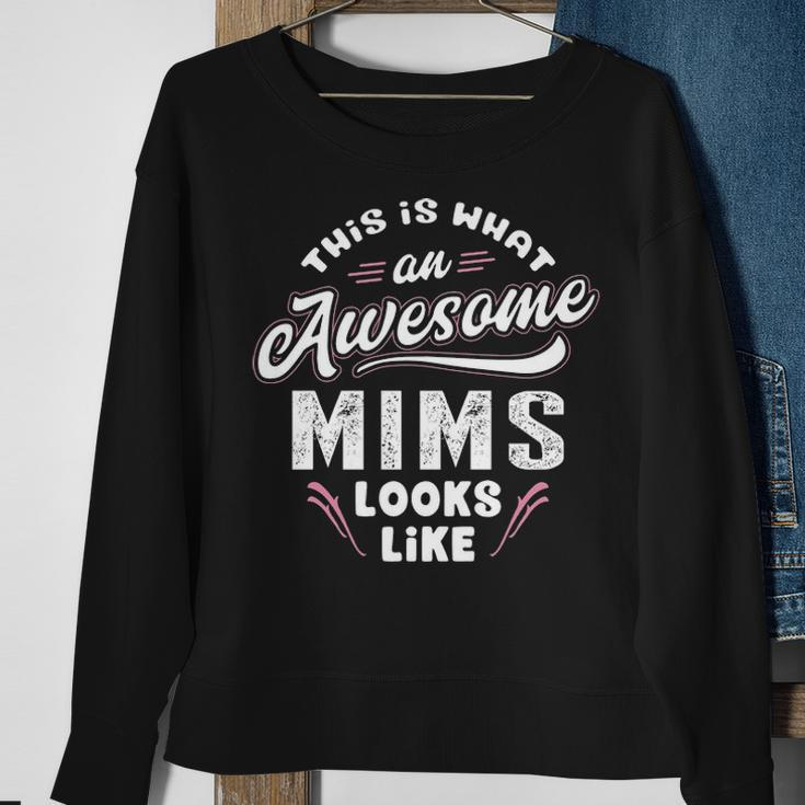 Mims Grandma Gift This Is What An Awesome Mims Looks Like Sweatshirt Gifts for Old Women