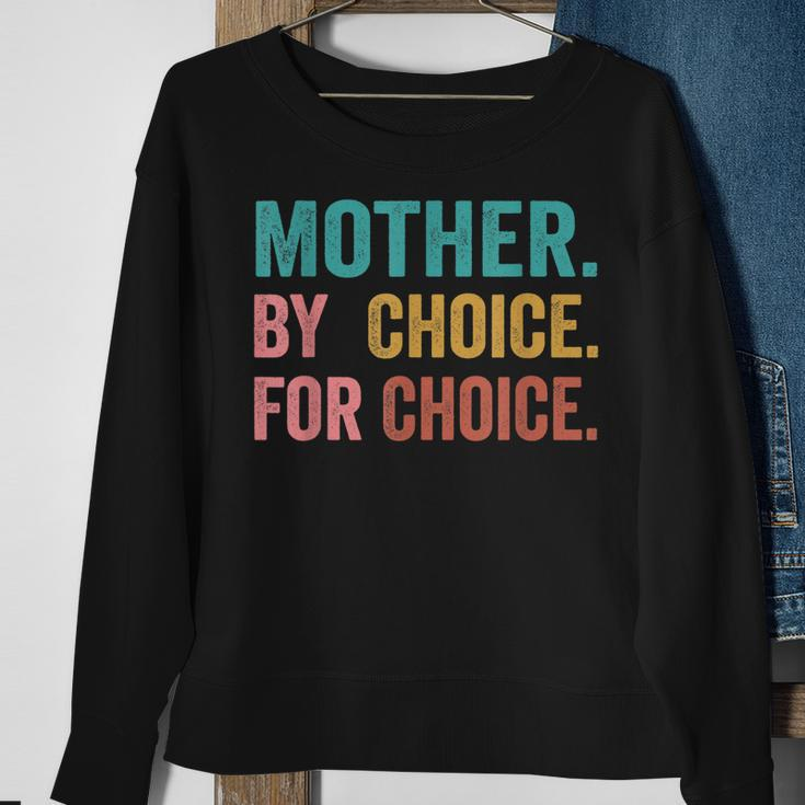 Mother By Choice For Choice Pro Choice Feminist Rights Sweatshirt Gifts for Old Women