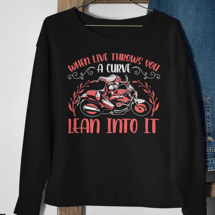 Motorcycle Saying When Live Throws You 474 Shirt Sweatshirt Gifts for Old Women