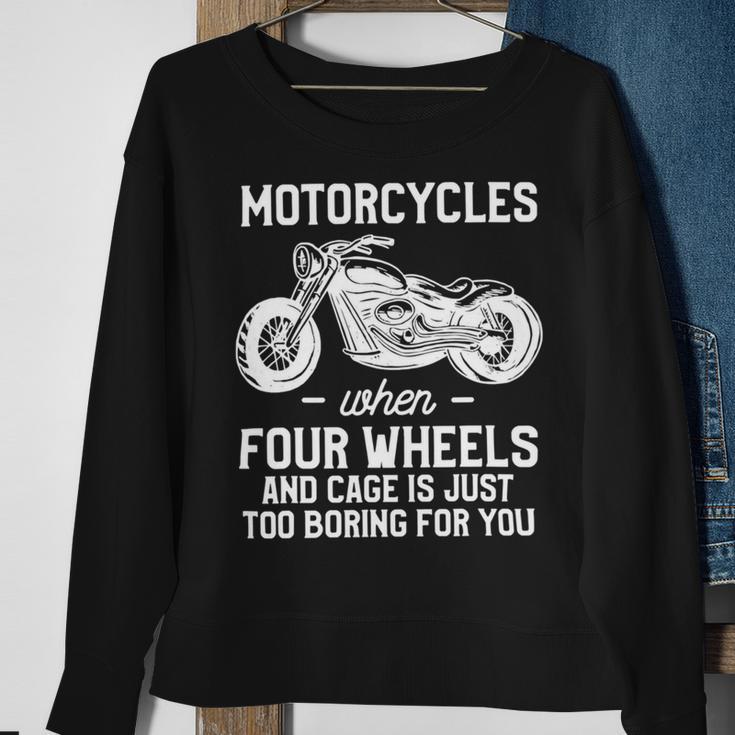 Motorcycles When Four Wheels Cage Is 461 Shirt Sweatshirt Gifts for Old Women