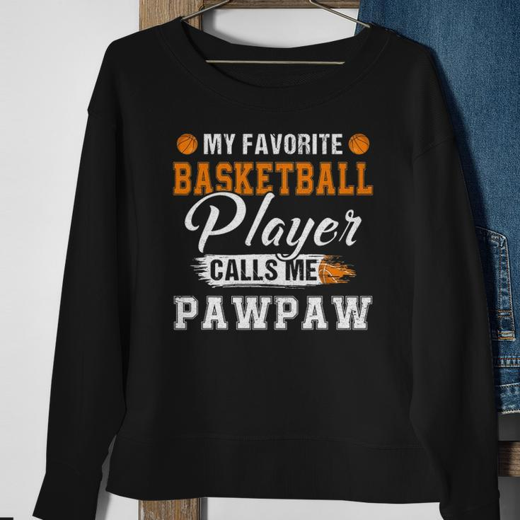 My Favorite Basketball Player Calls Me Pawpaw Fathers Day Sweatshirt Gifts for Old Women