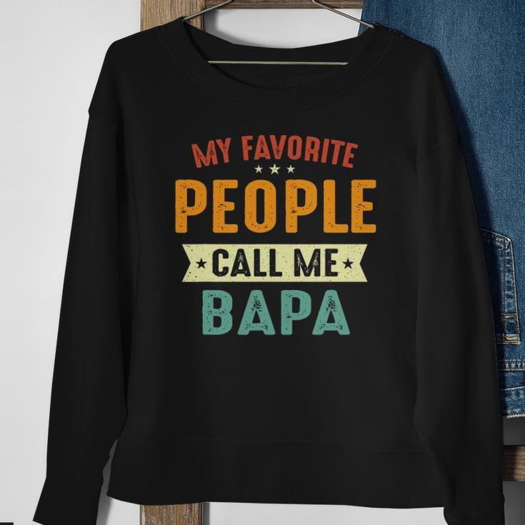 My Favorite People Call Me Bapa Funny Bapa Sweatshirt Gifts for Old Women