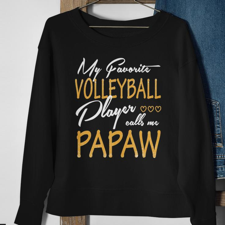 My Favorite Volleyball Player Calls Me Papaw Sweatshirt Gifts for Old Women