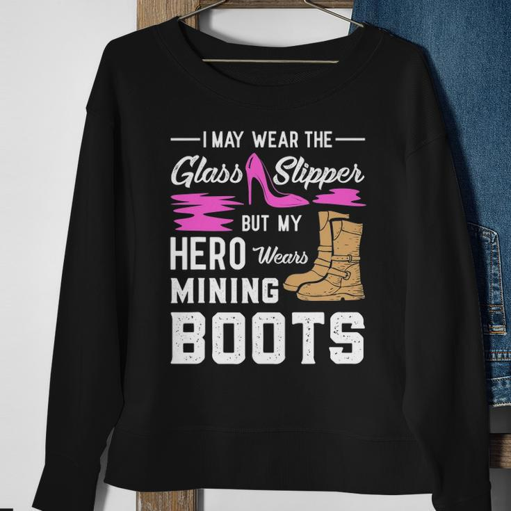 My Hero Wears Mining Boots Coal Miner Gift Wife Sweatshirt Gifts for Old Women