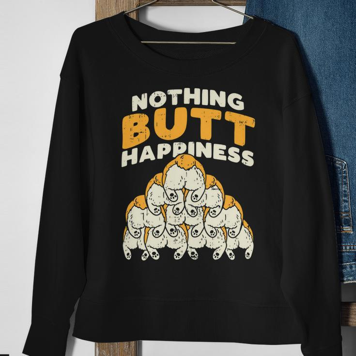 Nothing Butt Happiness Funny Welsh Corgi Dog Pet Lover Gift Sweatshirt Gifts for Old Women
