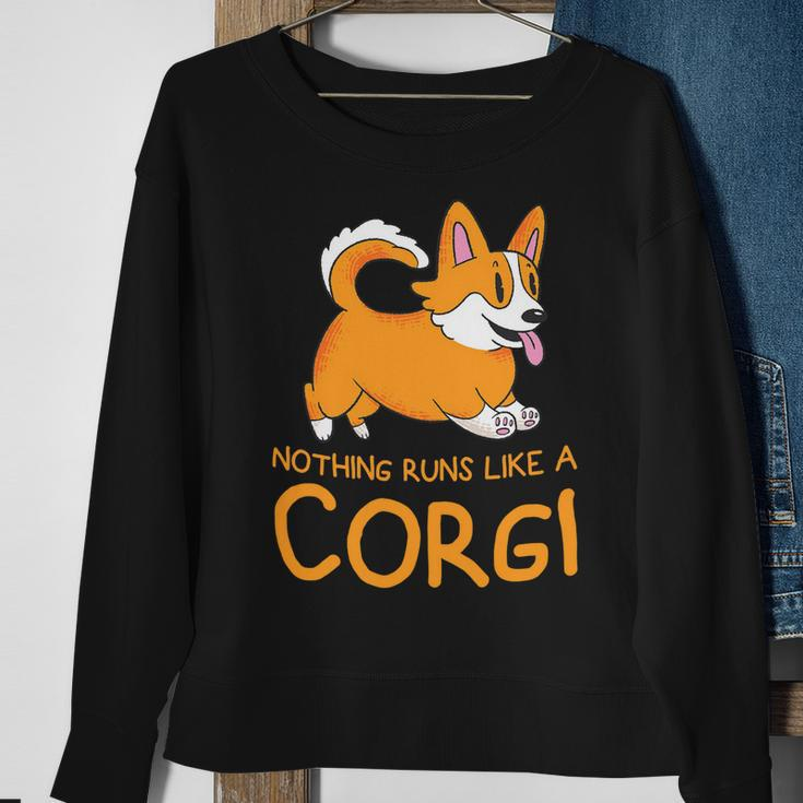 Nothing Runs Like A Corgi Funny Animal Pet Dog Lover V2 Sweatshirt Gifts for Old Women