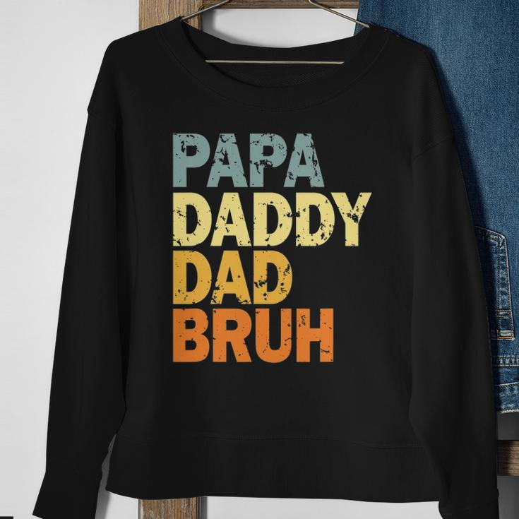 Papa Daddy Dad Bruh Fathers Day Sweatshirt Gifts for Old Women