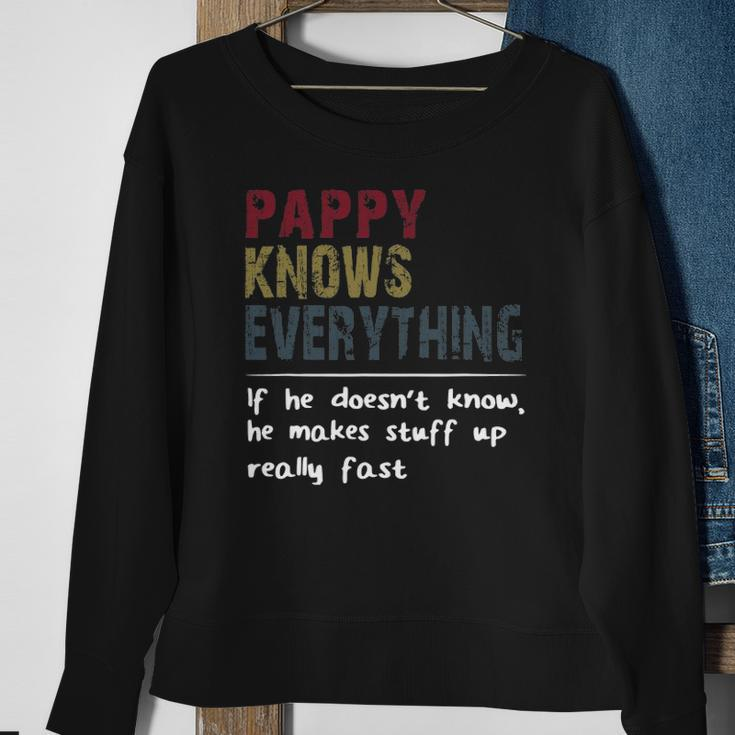 Pappy Knows Everything If He Doesnt Know Fathers Day Sweatshirt Gifts for Old Women